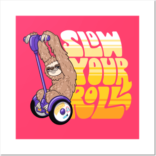 Slow Your Roll ~ Sloth on a Hoverboard Scooter Posters and Art
